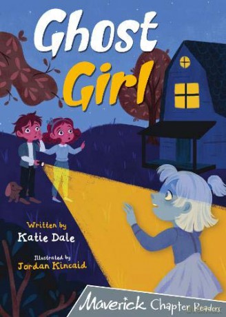 Ghost Girl: (Grey Chapter Reader) (Maverick Chapter Readers Grey) - Katie Dale [KSIĄŻKA]