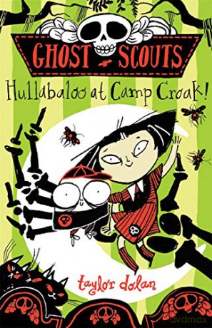 Ghost Scouts: Hullabaloo at Camp Croak! (Ghost Scouts, 2) - Taylor Dolan [KSIĄŻKA]