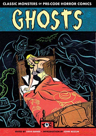 Ghosts: Classic Monsters of PreCode Horror Comics - Steve Banes [KSIĄŻKA]
