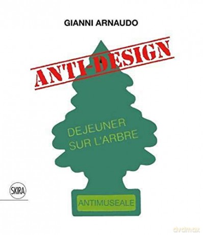 Gianni Arnaudo (Bilingual edition): Anti-design - Gianni Arnaudo [KSIĄŻKA]