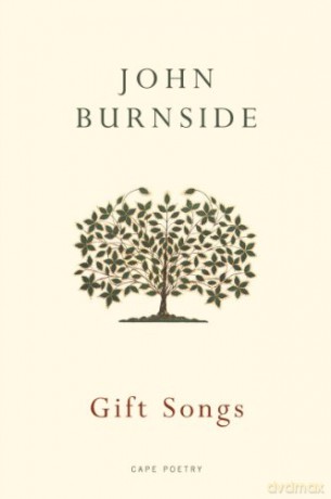 Gift Songs (Cape Poetry) - John Burnside [KSIĄŻKA]