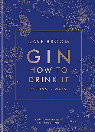 Gin: How to Drink it: 125 gins, 4 ways - Dave Broom [KSIĄŻKA]