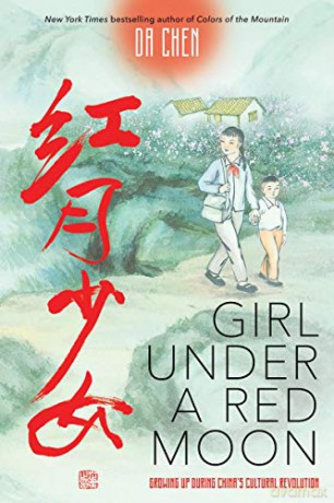 Girl Under a Red Moon: Growing Up During China's Cultural Revolution (Scholastic Focus) - Da Chen [KSIĄŻKA]