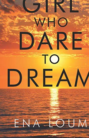Girl Who Dare to Dream - Ena Loum [KSIĄŻKA]