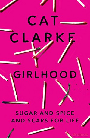 Girlhood - Cat Clarke [KSIĄŻKA]