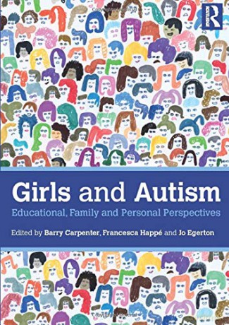 Girls and Autism: Educational, Family and Personal Perspectives - Barry Carpenter [KSIĄŻKA]