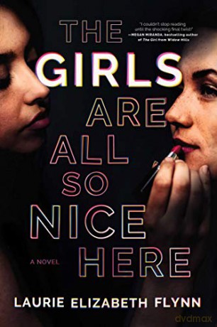 Girls Are All So Nice Here (Export) - Laurie Elizabeth Flynn [KSIĄŻKA]