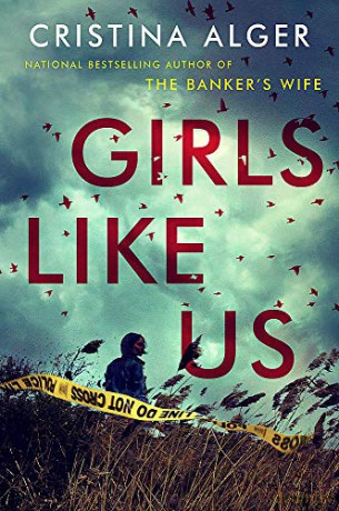 Girls Like Us: Sunday Times Crime Book of the Month and New York Times bestseller - Cristina Alger [KSIĄŻKA]