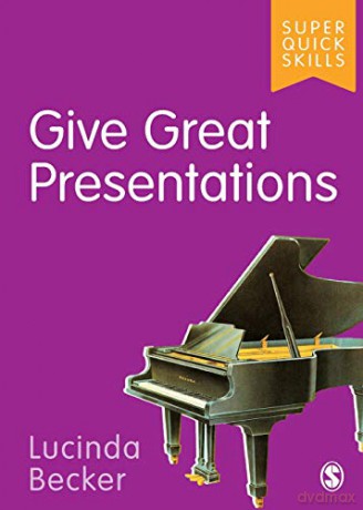 Give Great Presentations (Super Quick Skills) - Lucinda Becker [KSIĄŻKA]