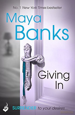 Giving In: Surrender Trilogy Book 2 - Maya Banks [KSIĄŻKA]