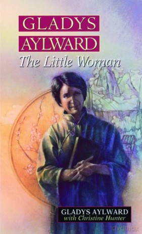 Gladys Aylward: The Little Woman - Gladys Aylward [KSIĄŻKA]