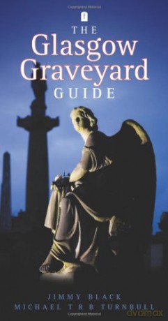 Glasgow Graveyard Guide - Jimmy Black [KSIĄŻKA]
