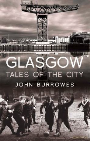 Glasgow: Tales of the City - John Burrowes [KSIĄŻKA]