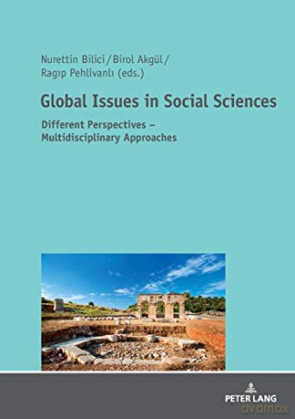 Global Issues in Social Sciences; Different Perspectives - Multidisciplinary Approaches - Nurettin Bilici [KSIĄŻKA]