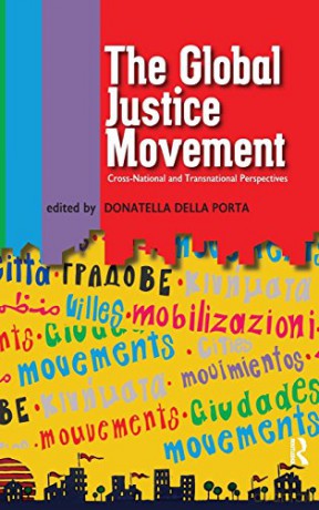 Global Justice Movement: Cross-national and Transnational Perspectives - Donatella Della Porta [KSIĄŻKA]