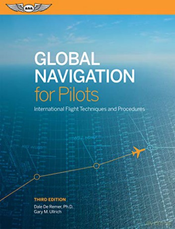 Global Navigation for Pilots: International Flight Techniques and Procedures - De Remer Dale [KSIĄŻKA]