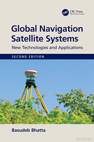 Global Navigation Satellite Systems: New Technologies and Applications - Basudeb Bhatta [KSIĄŻKA]