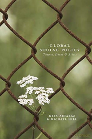 Global Social Policy: Themes, Issues and Actors - Kepa Artaraz [KSIĄŻKA]