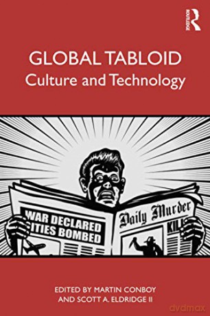 Global Tabloid: Culture and Technology - Martin Conboy [KSIĄŻKA]