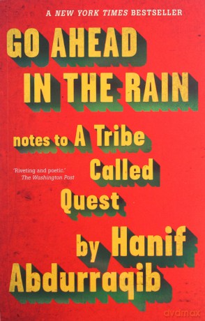 Go Ahead in the Rain: Notes to A Tribe Called Quest - Hanif Abdurraqib [KSIĄŻKA]