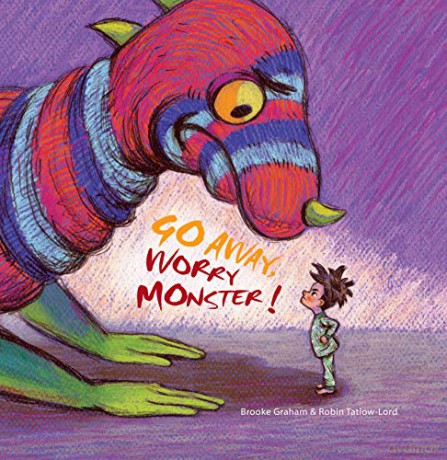 Go Away, Worry Monster! - Brooke Graham [KSIĄŻKA]