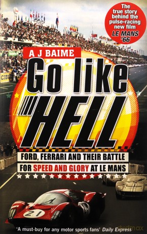 Go Like Hell: Ford, Ferrari and their Battle for Speed and Glory at Le Mans - A J Baime [KSIĄŻKA]