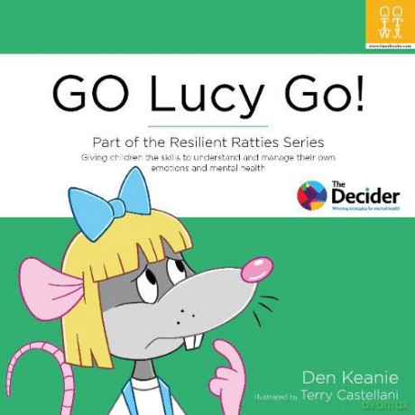 GO Lucy Go!: Part of the Resilient Ratties Series - Den Keanie [KSIĄŻKA]