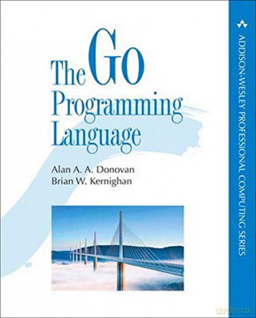 Go Programming Language, The (Addison-Wesley Professional Computing Series) - Alan A. A. Donovan [KSIĄŻKA]