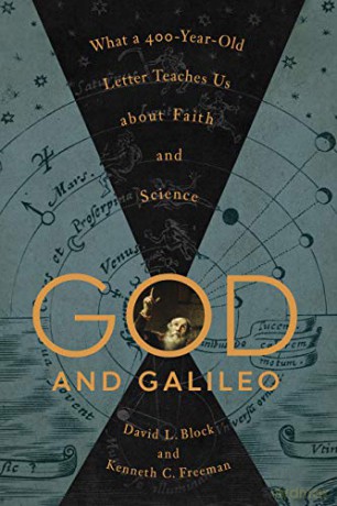 God and Galileo: What a 400-Year-Old Letter Teaches Us about Faith and Science - David L. Block [KSIĄŻKA]