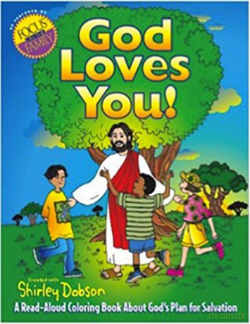 God Loves You!: A Read-aloud Coloring Book About God's Plan for Salvation (Coloring Books) - Shirley Dobson [KSIĄŻKA]