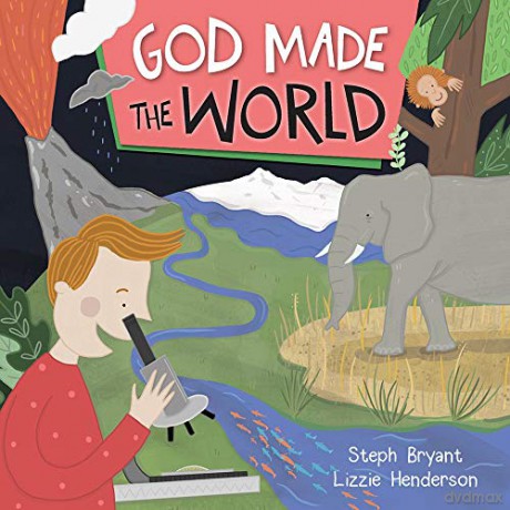 God Made the World - Stephanie Bryant [KSIĄŻKA]