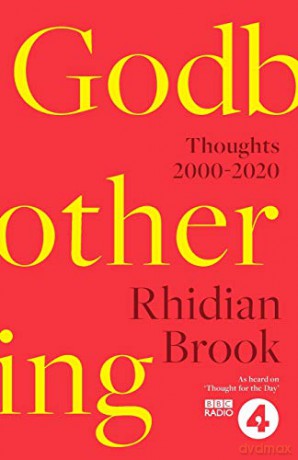 Godbothering: Thoughts, 2000-2020 - As heard on 'Thought for the Day' on BBC Radio 4 - Rhidian Brook [KSIĄŻKA]
