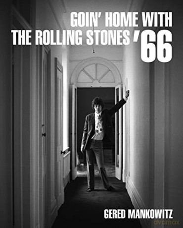 Goin' Home With The Rolling Stones '66 - Gered Mankowitz [KSIĄŻKA]