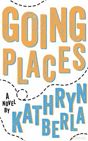 Going Places - Kathryn Berla [KSIĄŻKA]