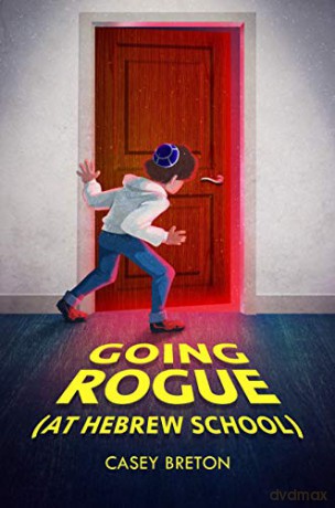 Going Rogue (At Hebrew School) - Casey Breton [KSIĄŻKA]