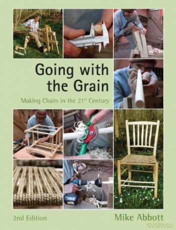 Going with the Grain: Making Chairs in the 21st Century - Mike Abbott [KSIĄŻKA]
