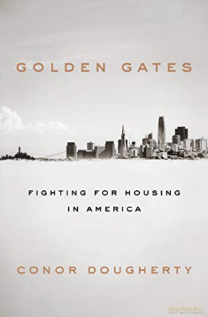 Golden Gates: Fighting for Housing in America - Conor Dougherty [KSIĄŻKA]