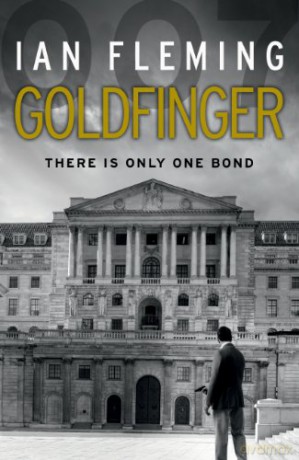 Goldfinger (James Bond 007) - Ian Fleming [KSIĄŻKA]