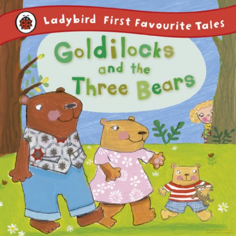 Goldilocks and the Three Bears: Ladybird First Favourite Tales - Nicola Baxter [KSIĄŻKA]