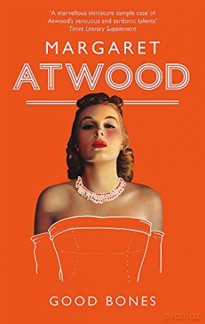 Good Bones - Margaret Atwood [KSIĄŻKA]