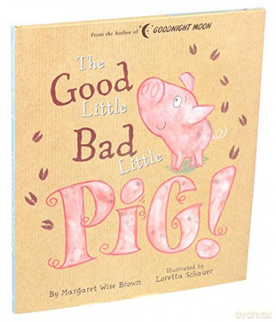Good Little Bad Little Pig! (Margaret Wise Brown Classics) - Margaret Wise Brown [KSIĄŻKA]