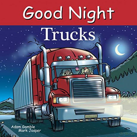 Good Night Trucks (Good Night Our World) - Adam Gamble [KSIĄŻKA]