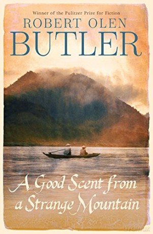 Good Scent from a Strange Mountain, A - Robert Olen Butler [KSIĄŻKA]