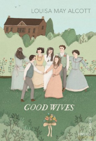 Good Wives (Vintage Children's Classics) - Louisa May Alcott [KSIĄŻKA]