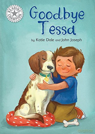 Goodbye Tessa: Independent Reading White 10 (Reading Champion) - Elizabeth Dale [KSIĄŻKA]