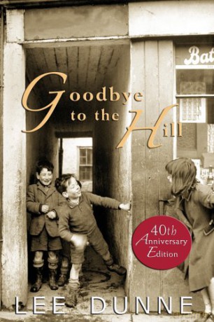 Goodbye to the Hill - Lee Dunne [KSIĄŻKA]