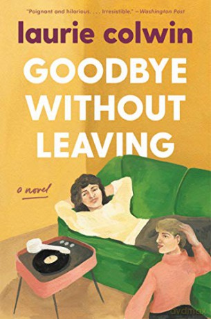 Goodbye Without Leaving - Laurie Colwin [KSIĄŻKA]