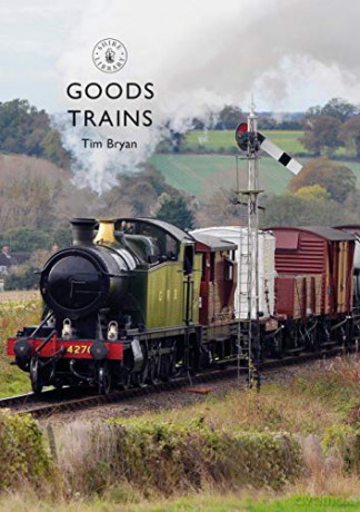 Goods Trains (Shire Library) - Tim Bryan [KSIĄŻKA]