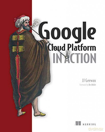 Google Cloud Platform in Action - John Geewax [KSIĄŻKA]