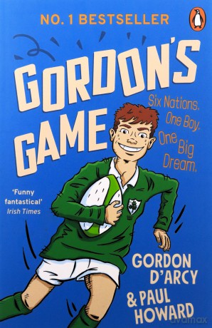 Gordon's Game: The hilarious rugby adventure book for children aged 9-12 who love sport (Gordons Game 1) - Paul Howard [KSIĄŻKA]
